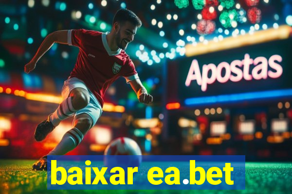 baixar ea.bet